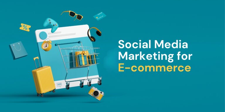The Ultimate Guide to Social Media Marketing for E-commerce