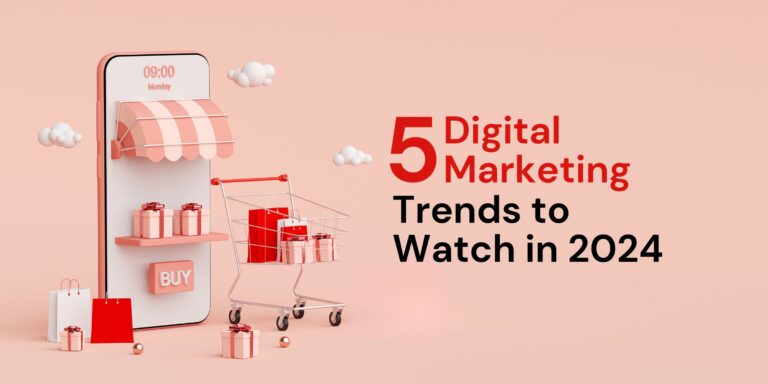 5 Cutting-Edge Digital Marketing Trends to Watch in 2024